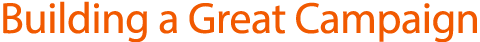 Building a Great Campaign