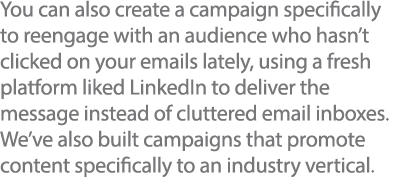 You can also create a campaign specifically to reengage with an audience who hasn t clicked on your emails lately, us   